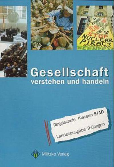 Gesellschaft - verstehen und handeln Klasse 9/10, Ausgabe Regelschule in Thüringen