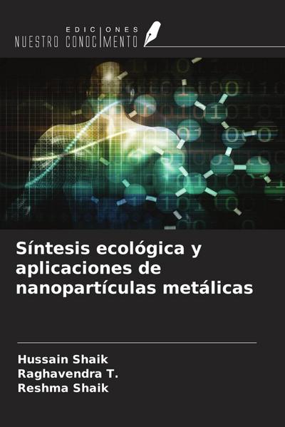Síntesis ecológica y aplicaciones de nanopartículas metálicas