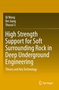 High Strength Support for Soft Surrounding Rock in Deep Underground Engineering