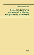 Domkapitel, Donliturgie und Dommusik in Würzburg z