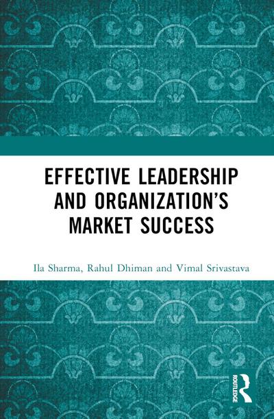 Effective Leadership and Organization’s Market Success