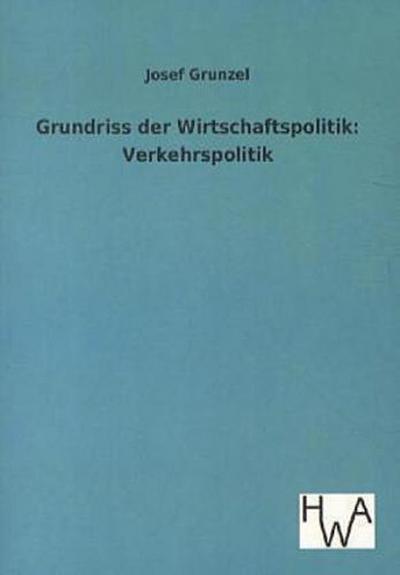 Grundriss der Wirtschaftspolitik: Verkehrspolitik