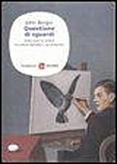 Questione di sguardi. Sette inviti al vedere fra storia dell’arte e quotidianità