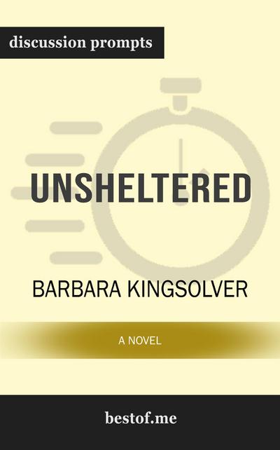Summary: "Unsheltered: A Novel" by Barbara Kingsolver | Discussion Prompts