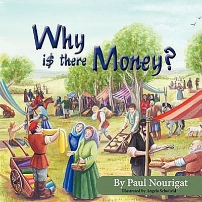 Why is there money?