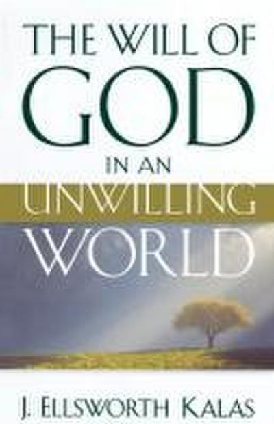 The Will of God in an Unwilling World