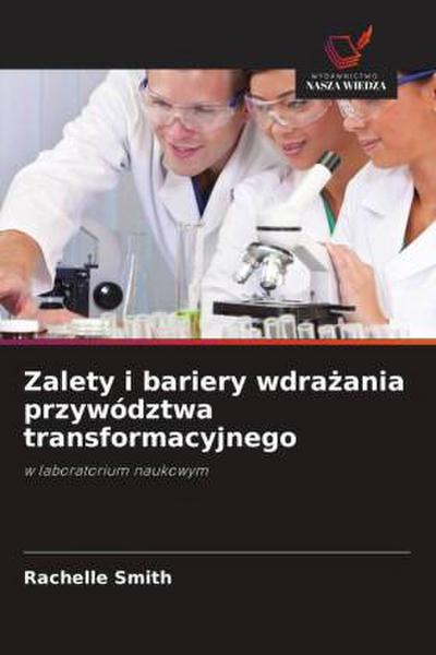 Zalety i bariery wdra¿ania przywództwa transformacyjnego