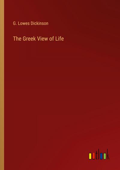 The Greek View of Life
