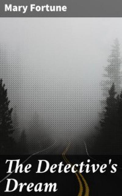 The Detective’s Dream