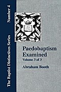 Paedobaptism Examined - Vol. 3