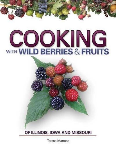 Cooking Wild Berries Fruits of Il, Ia, Mo