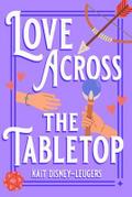 Love Across the Tabletop