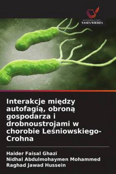Interakcje mi¿dzy autofagi¿, obron¿ gospodarza i drobnoustrojami w chorobie Le¿niowskiego-Crohna
