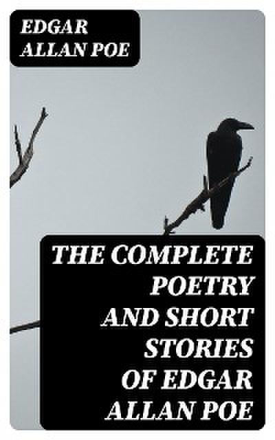 The Complete Poetry and Short Stories of Edgar Allan Poe