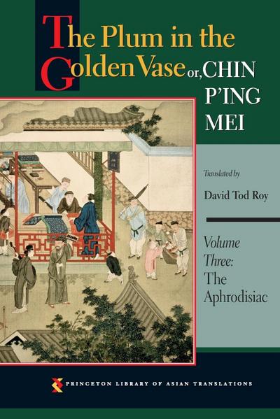 The Plum in the Golden Vase or, Chin P’ing Mei, Volume Three