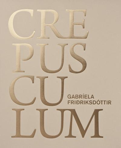 Gabriela Friõriksdóttir - Crepusculum