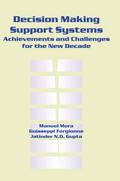 Decision-Making Support Systems: Achievements and Challenges for the New Decade
