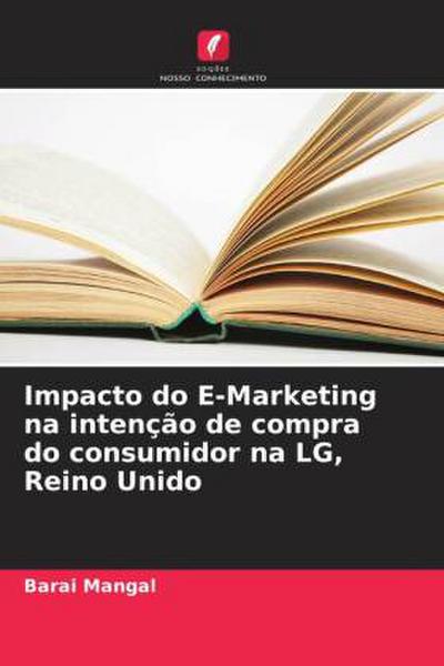 Impacto do E-Marketing na intenção de compra do consumidor na LG, Reino Unido