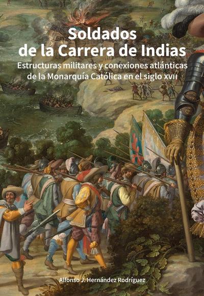Soldados de la carrera de Indias.