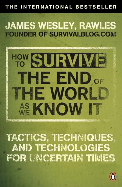 How to Survive The End Of The World As We Know It