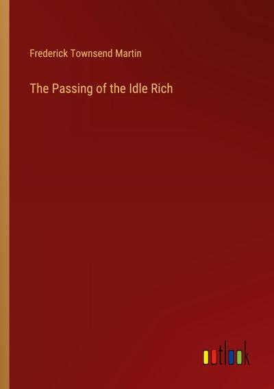 The Passing of the Idle Rich