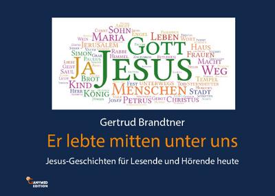 Er lebte mitten unter uns