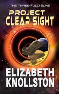Project Clear Sight (The Three-Fold Suns, #2)
