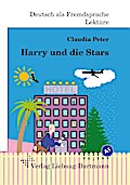 Harry und die Stars: A1 Roman mit Übungen – für Jugendliche und Erwachsene, Deutsch lesen und lernen