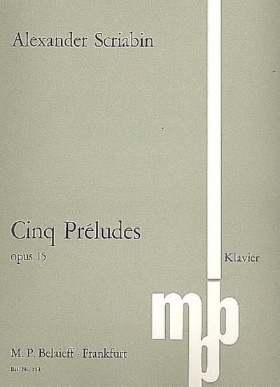 5 Préludes op.15für Klavier