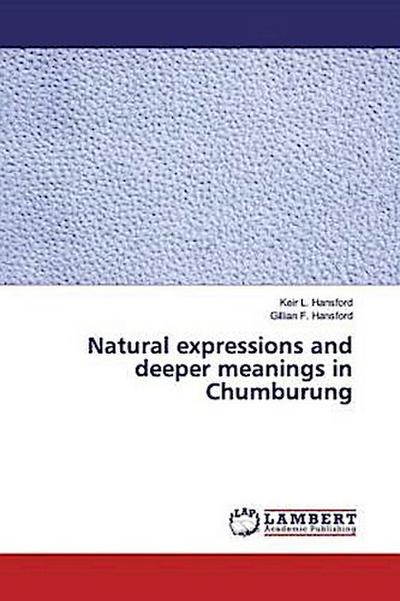 Natural expressions and deeper meanings in Chumburung