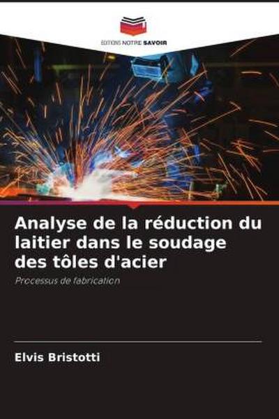 Analyse de la réduction du laitier dans le soudage des tôles d’acier