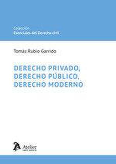 Derecho privado, derecho público, derecho moderno