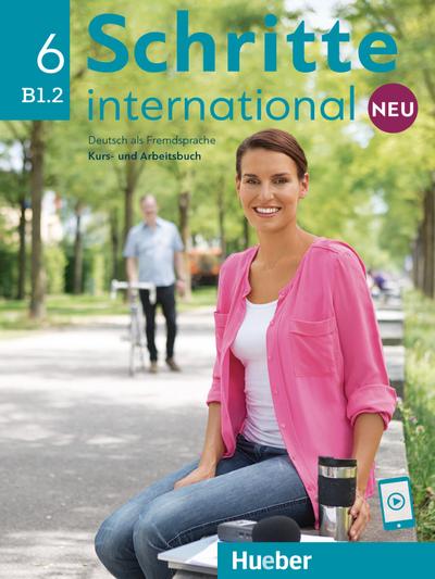 Schritte international Neu 6: Deutsch als Fremdsprache / Kursbuch + Arbeitsbuch mit Audios online