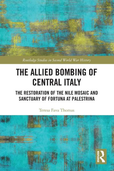 The Allied Bombing of Central Italy