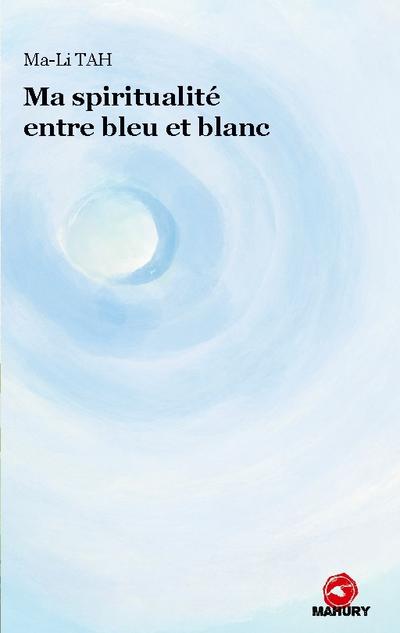 Ma spiritualité entre bleu et blanc