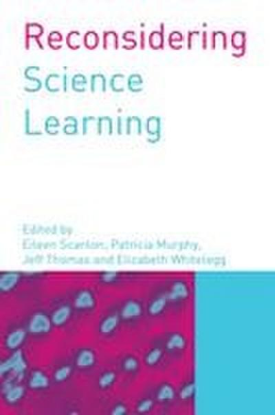 Reconsidering Science Learning