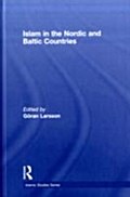 Islam in the Nordic and Baltic Countries - Edited by Goran Larsson