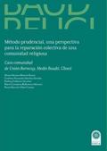 Método prudencial una perspectiva para la reparación colectiva de una comunidad religiosa.