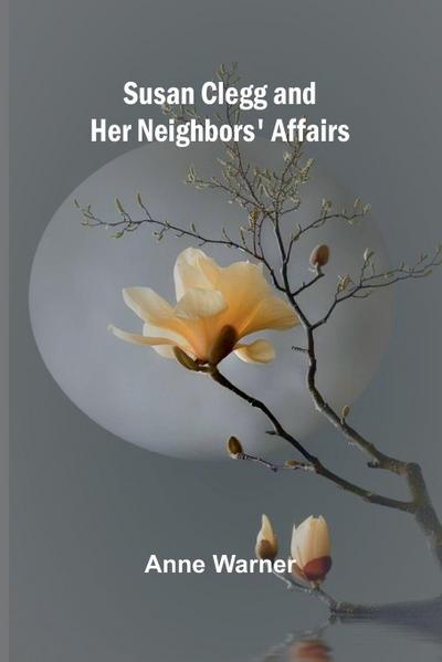 Susan Clegg and Her Neighbors’ Affairs