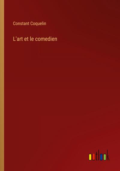 L’art et le comedien
