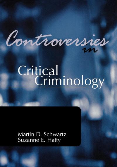Controversies in Critical Criminology