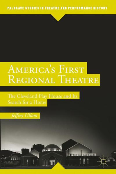 America’s First Regional Theatre