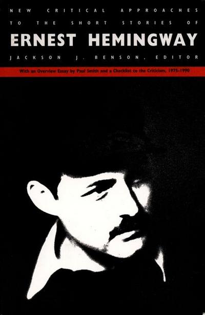 New Critical Approaches to the Short Stories of Ernest Hemingway