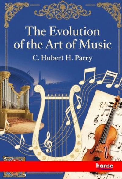 The Evolution of the Art of Music
