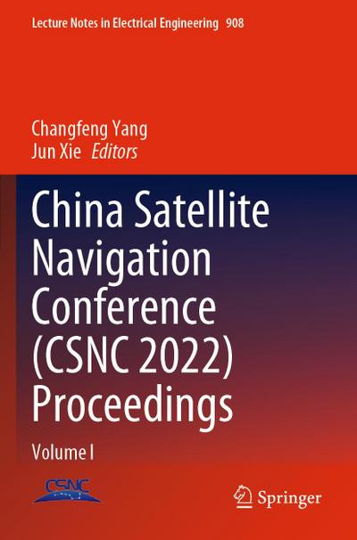 China Satellite Navigation Conference (CSNC 2022) Proceedings