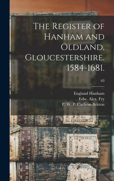 The Register of Hanham and Oldland, Gloucestershire. 1584-1681.; 63