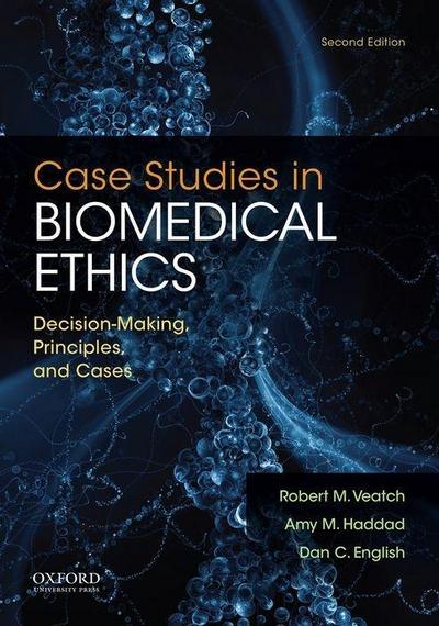 Veatch, R: Case Studies in Biomedical Ethics