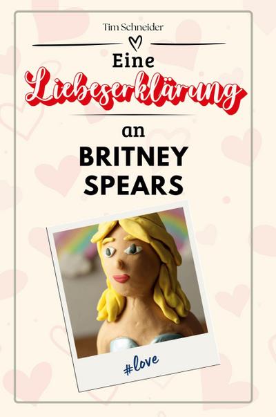 Eine Liebeserklärung an Britney Spears