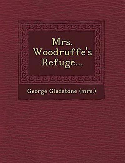 Mrs. Woodruffe’s Refuge...