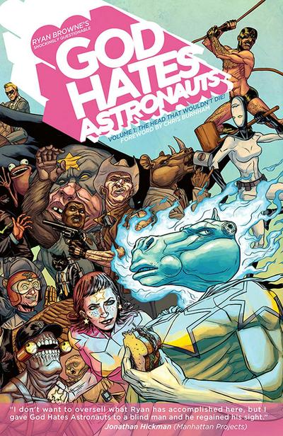God Hates Astronauts Volume 1: The Head That Wouldn’t Die!
